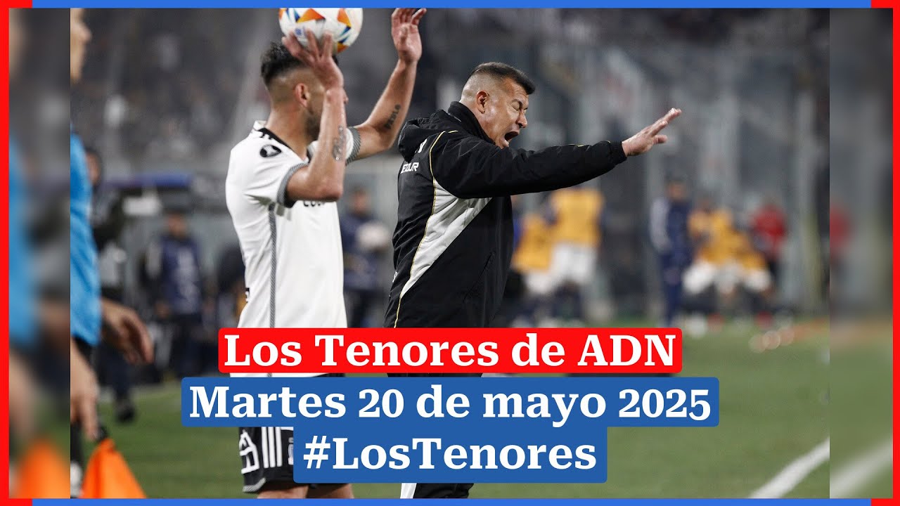 🔈 EN VIVO | #LosTenores al aire por ADN - martes, 20 de mayo de 2025