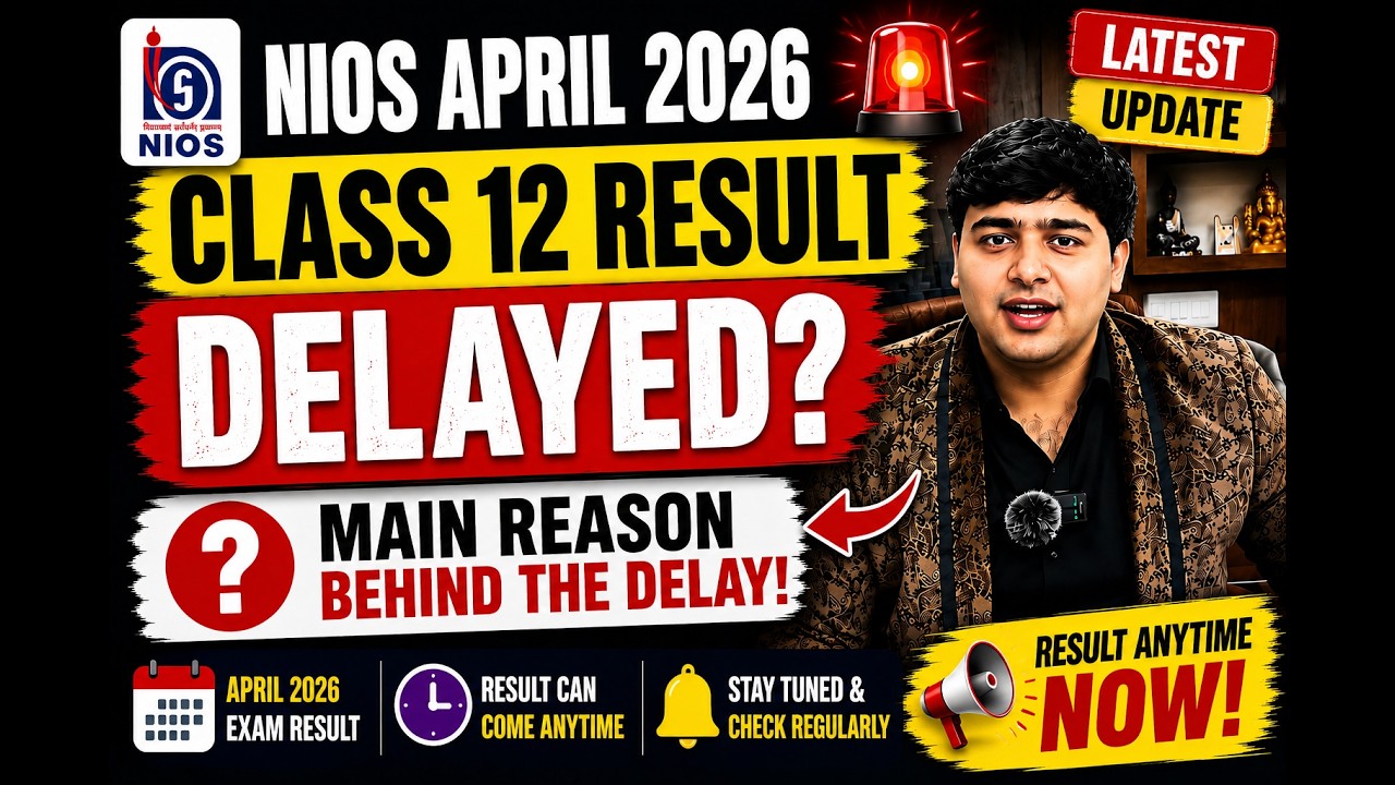 NIOS Class 12 Result 2026 Delayed? Main Reason Behind the Result Delay Explained!