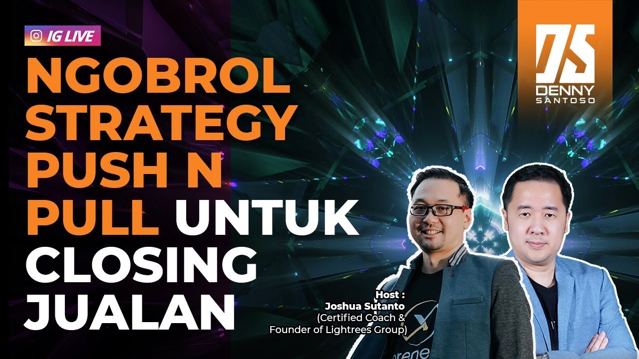 Teknik Closing Jualan Online - Strategy Push & Pull