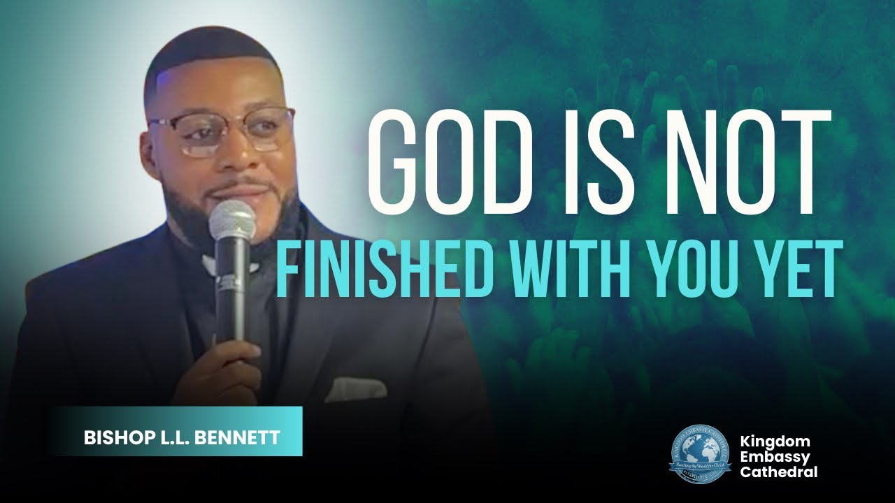 Youth Sunday—God is not Finished with you Yet— Bishop L.L. Bennett 