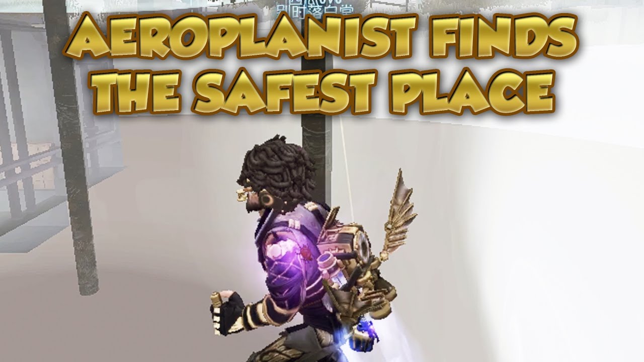 Aeroplanist Finds The Safest Place | Identity V | 第五人格 | 제5인격 | Aeroplanist