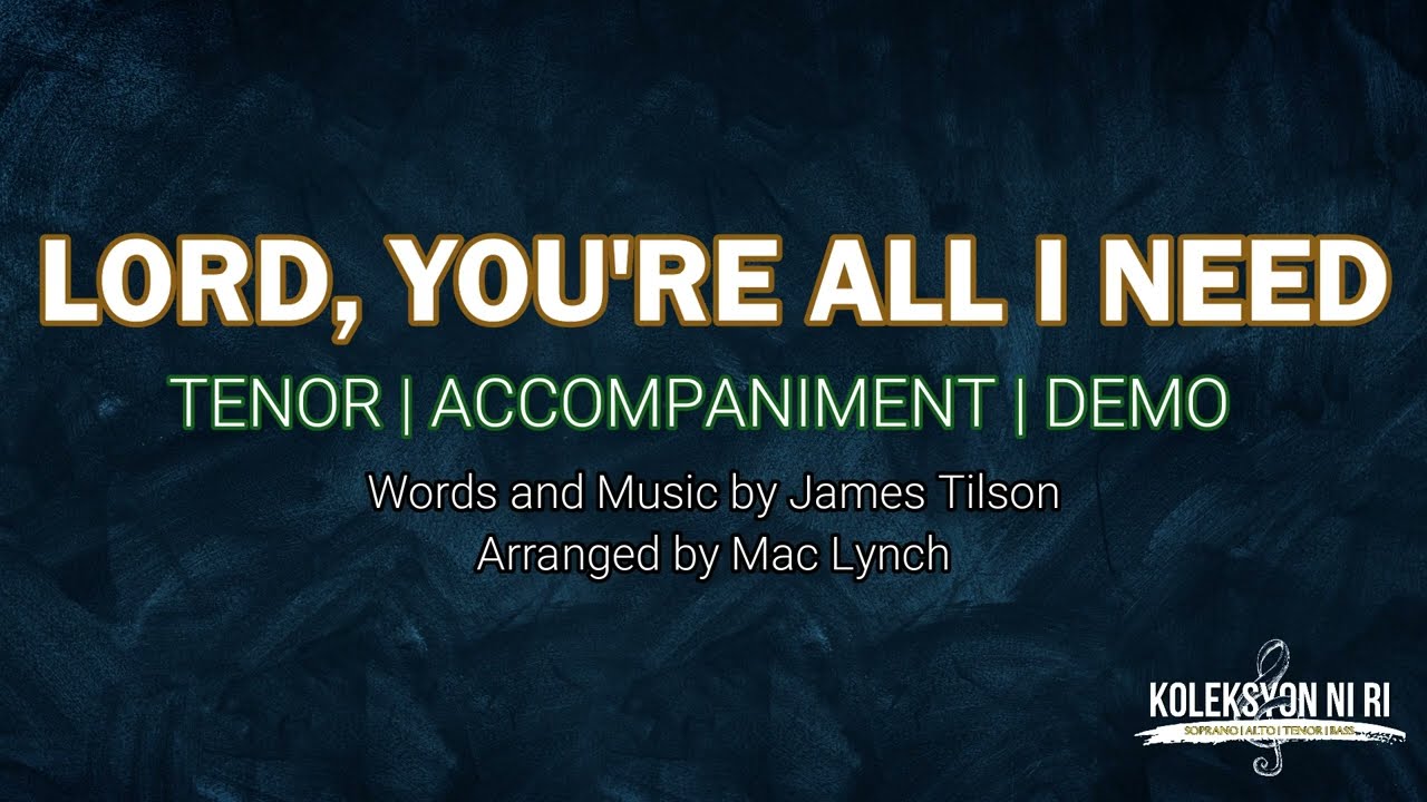 Lord, You're All I Need | Tenor | Piano