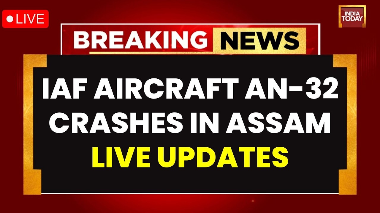 Plane Crash News LIVE: IAF Antonov AN-32 Crashes During Landing in Jorhat Assam | India Today LIVE