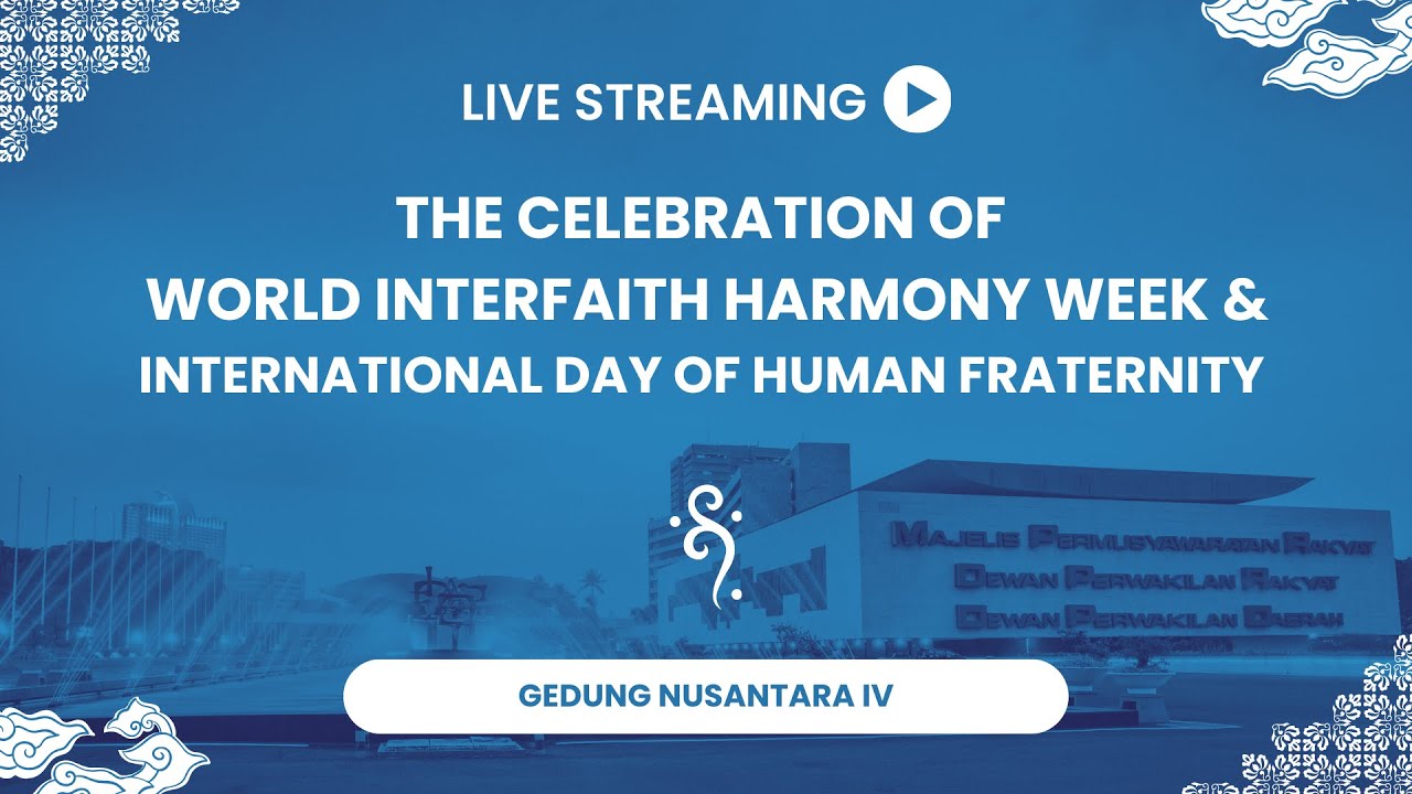 The Celebration of World Interfaith Harmony Week & International Day of Human Fraternity