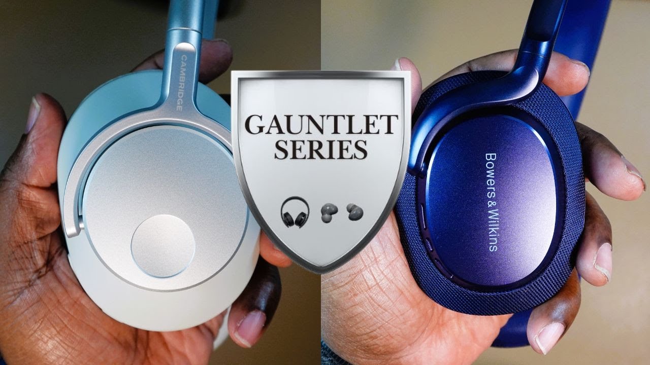 Серия Gauntlet — ФИНАЛ | Наушники Cambridge Audio Melomania P100 SE против Bowers & Wilkins Px7 S3