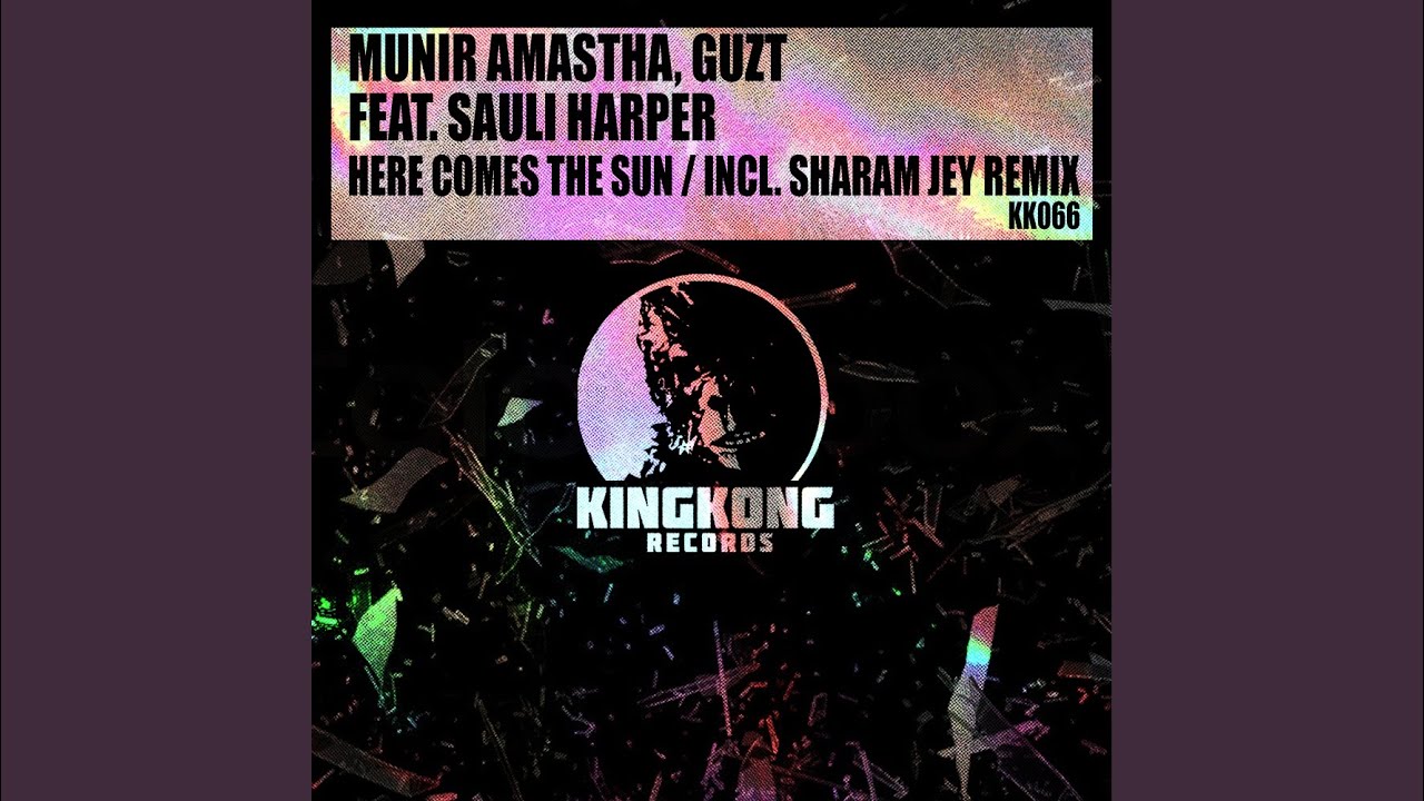 Here Comes the Sun (Sharam Jey Remix)