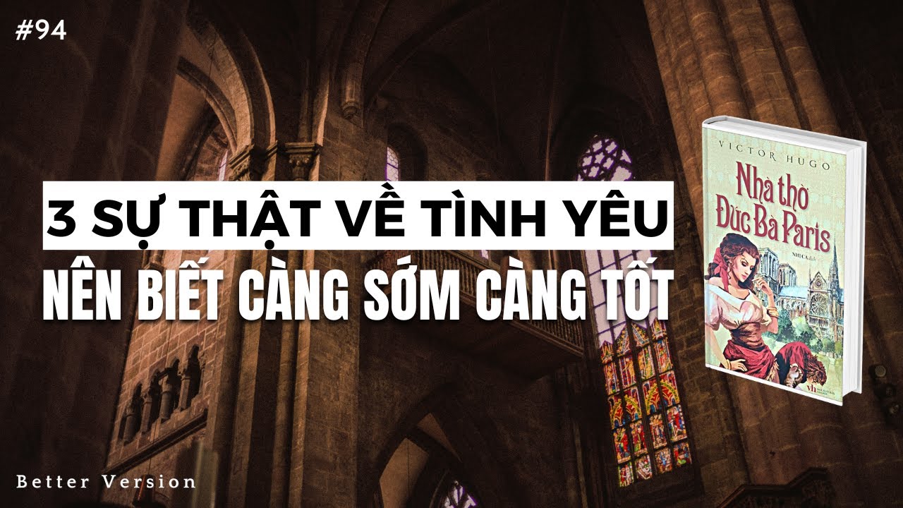 3 sự thật về tình yêu, nên biết càng sớm càng tốt | Sách Nhà Thờ Đức Bà Paris