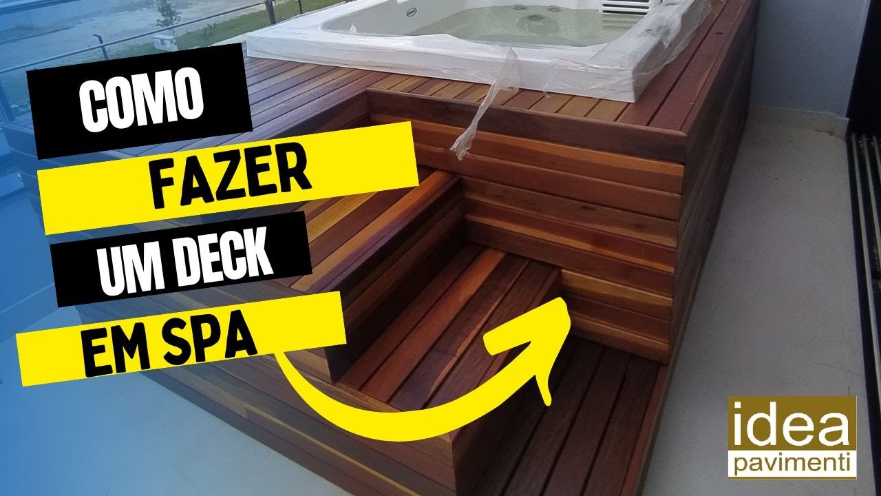 COMO FAZER UM DECK EM SPA / BANHEIRA / HIDROMASSAGEM / DICAS DE CONSTRUÇÃO