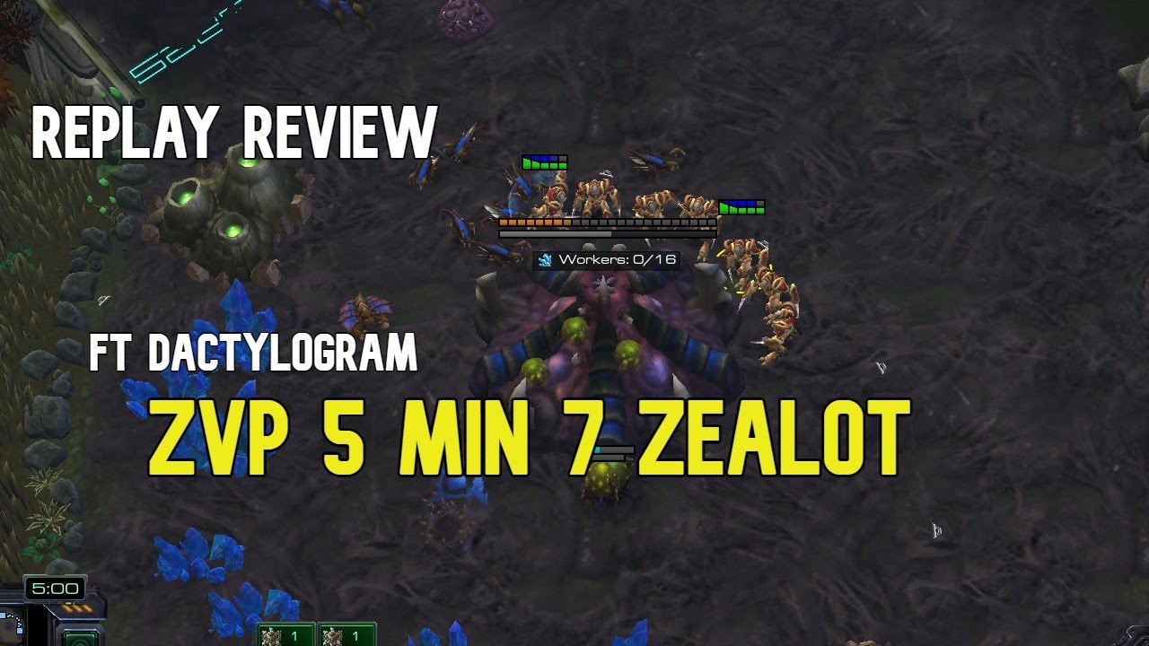 Replay Review - ZvP ft Dactylogram and the 5 minute 7 zealot attack! 3000mmr