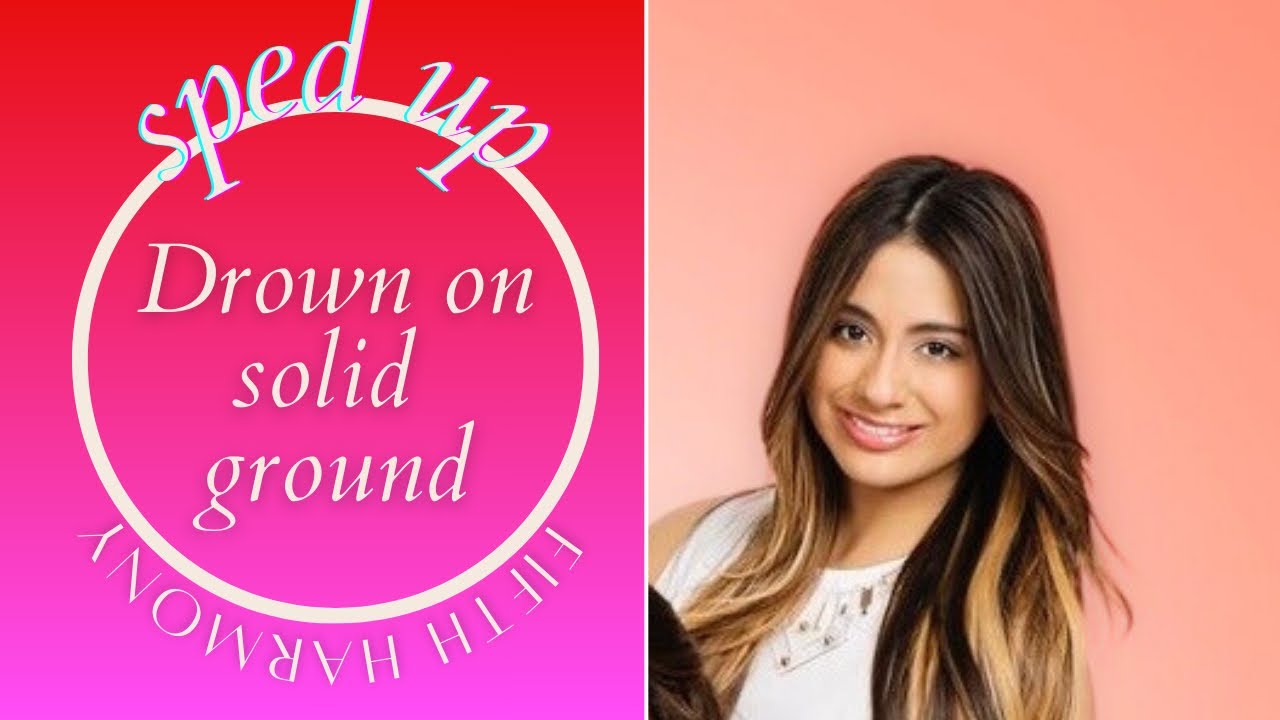 Fifth Harmony - Drown on solid ground • Sped up