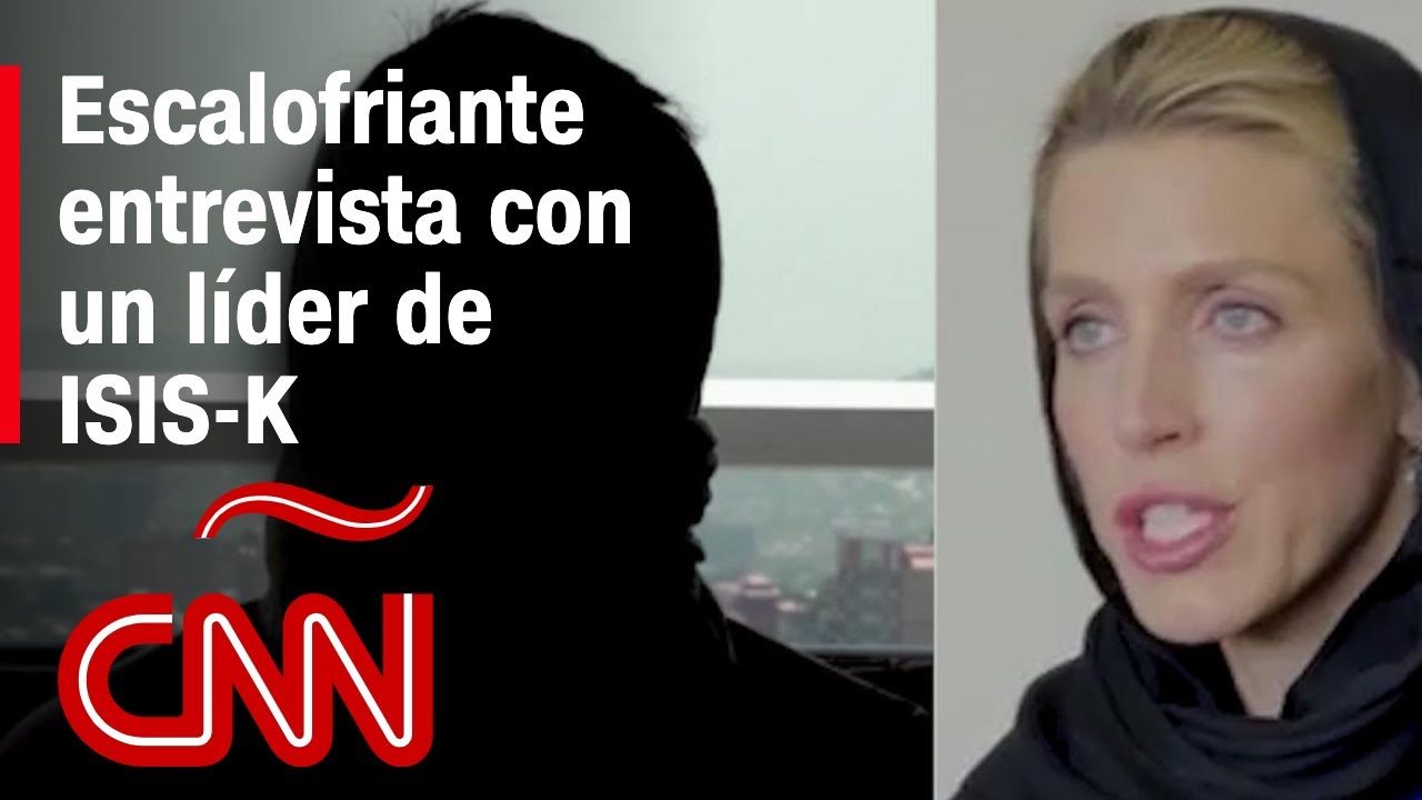 Líder de ISIS-K en escalofriante entrevista con Clarissa Ward describe plan del grupo en Afganistán