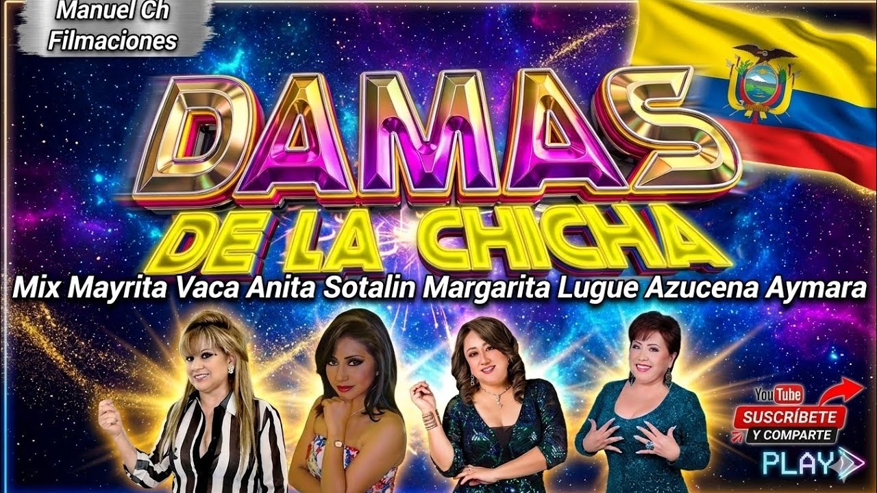 CHICHA MIX ECUATORIANA DAMITAS MARGARITA LUGUE GLORIA GOMEZ MAYRITA VACA ANITA SOTALIN BETTY GERMAN 