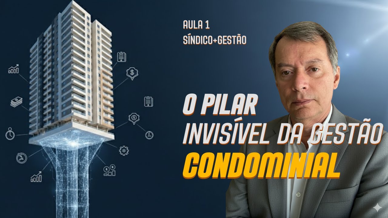 Aula 1: O Pilar Invisivel da Gest&atilde;o Condominial | Albelio Dias
