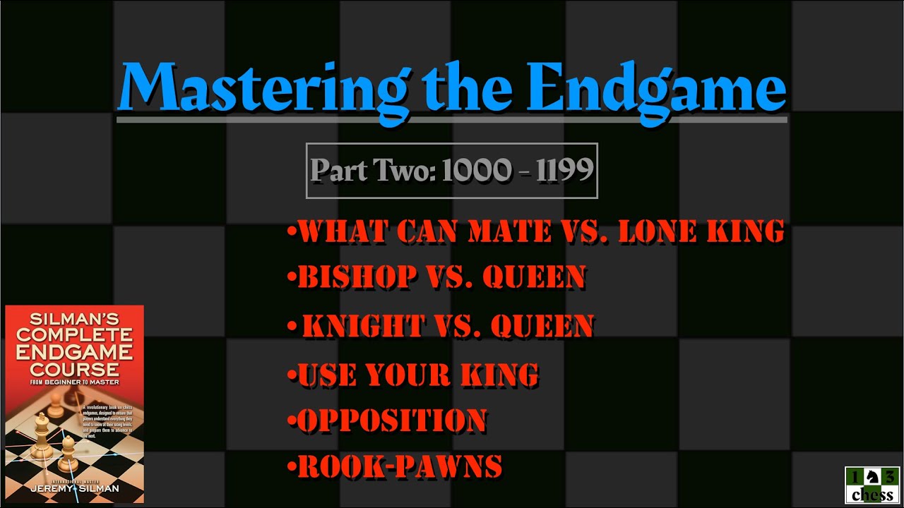 Mastering the Endgame - Part 2