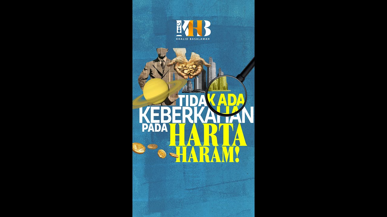 TIDAK ADA KEBERKAHAN PADA HARTA HARAM! - USTADZ KHALID BASALAMAH
