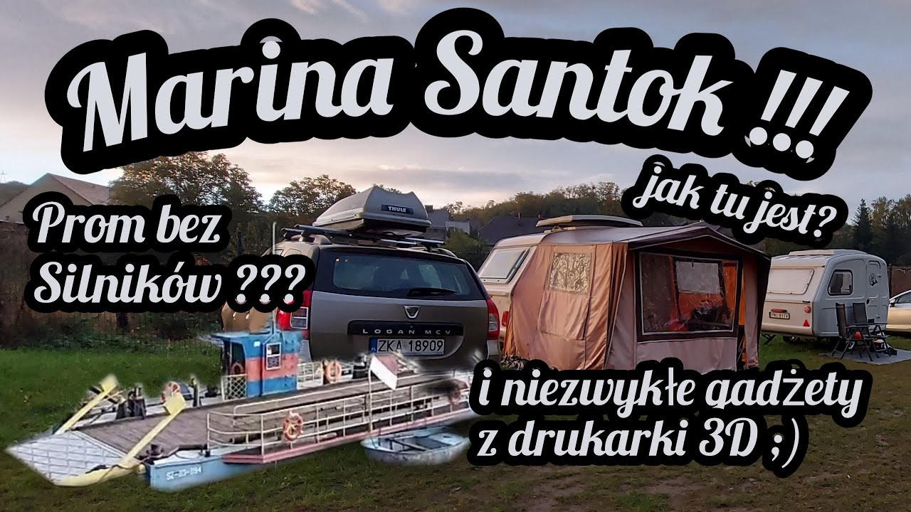 #70 Santok !! Śpimy na Marinie ! Oraz Mega Gadżety z Drukarki 3D - Wyjazd z Przyczepą Niewiadów n126