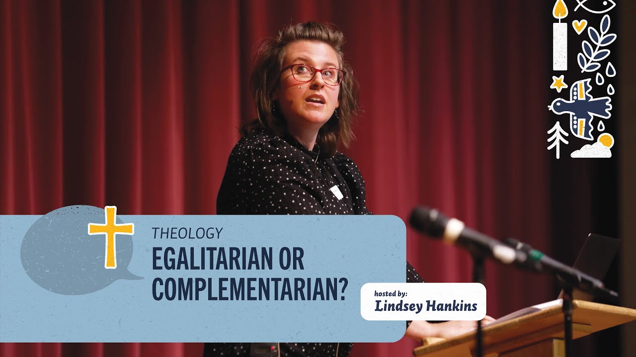 The Differing Views of Egalitarianism and Complementarianism | THEOLOGY