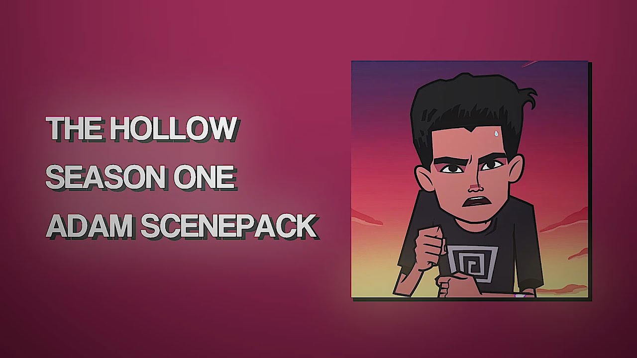 The Hollow: Adam S1 Scenepack