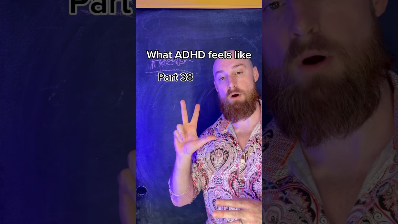 What ADHD feels like. Part 38 #adhd