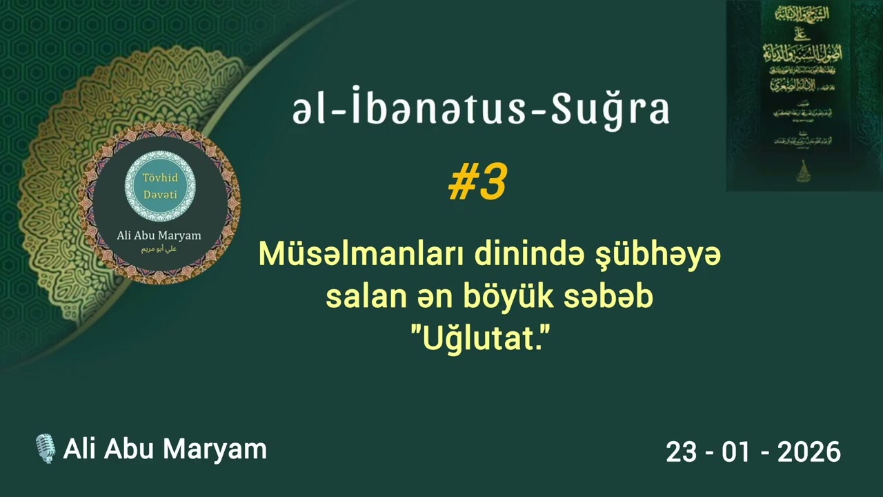 #3 : əl-İbənətus-Suğra - 