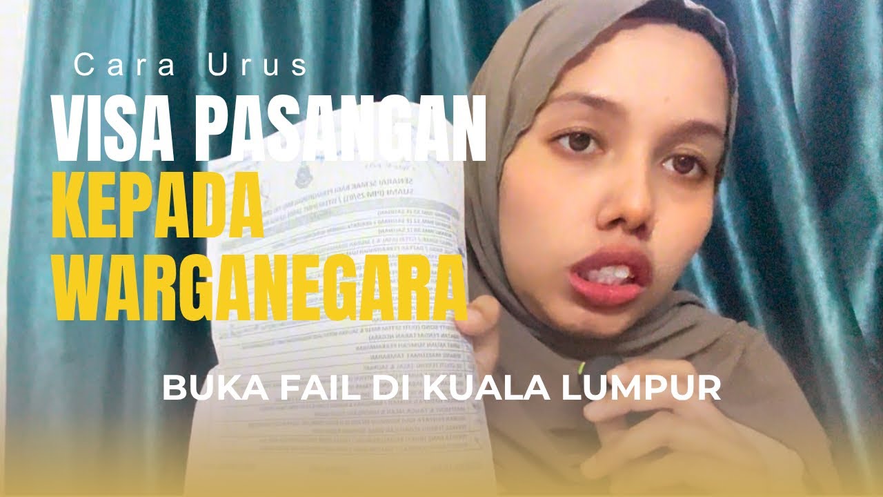 CARA URUS VISA PASANGAN KEPADA WARGANEGARA / BUKA FAIL / SUAMI INDONESIA ISTERI MALAYSIA