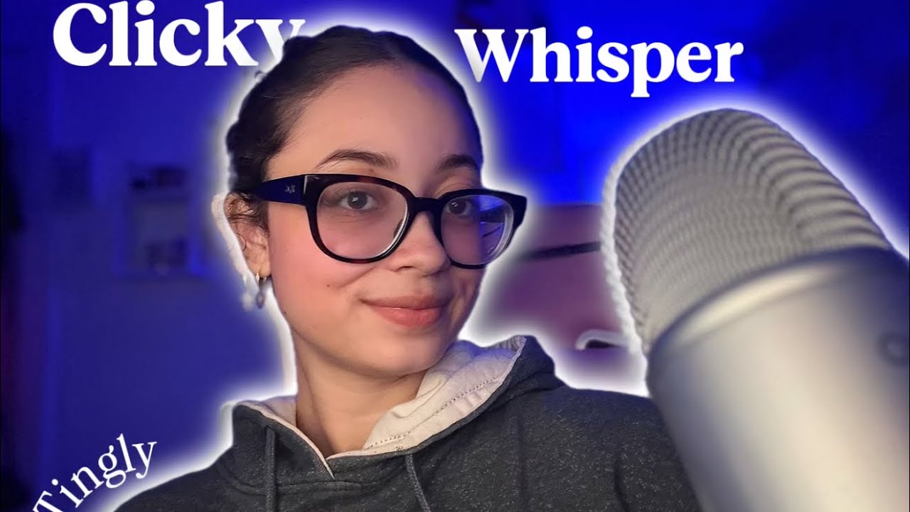 ASMR- UPLCLOSE CLICKY WHISPER RAMBLE