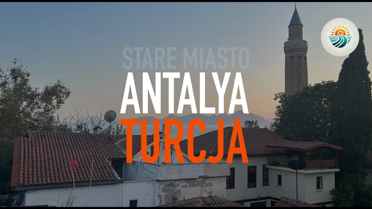 Antalya &ndash; początek naszej anatolijskiej wędr&oacute;wki