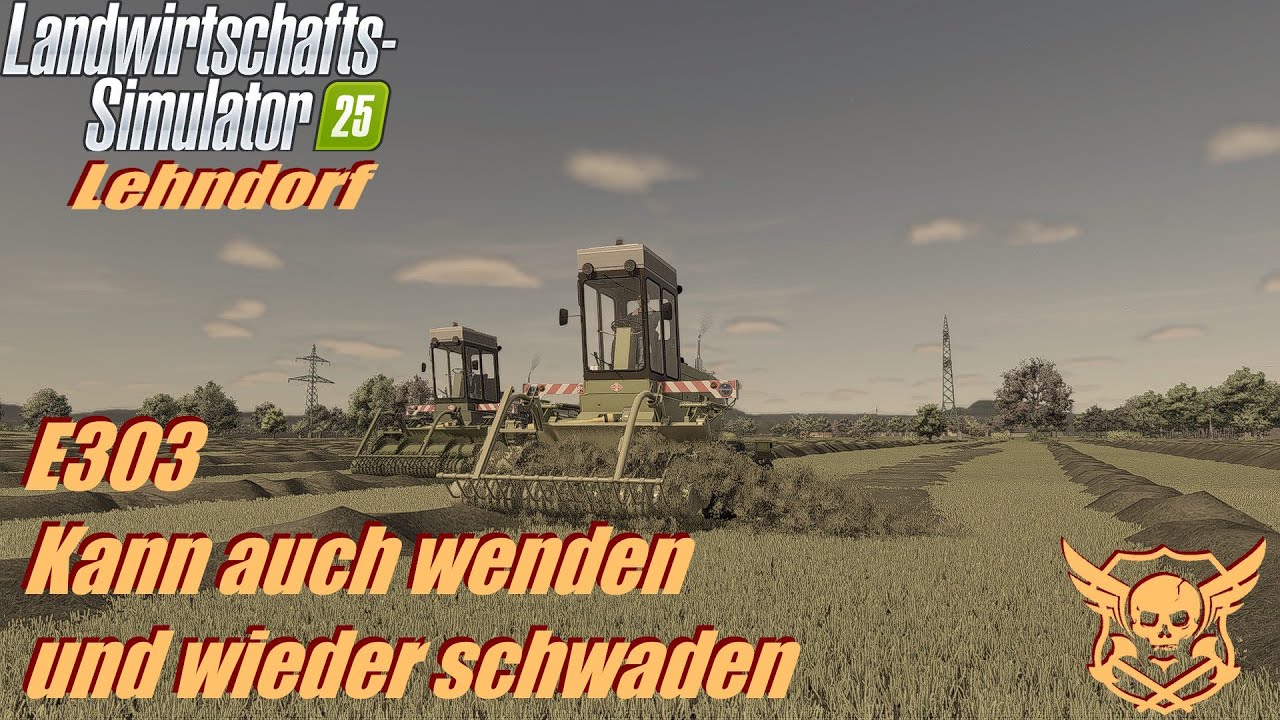 LS25 Lehndorf #030 | Wenden und schwaden mit E303 | #ls25