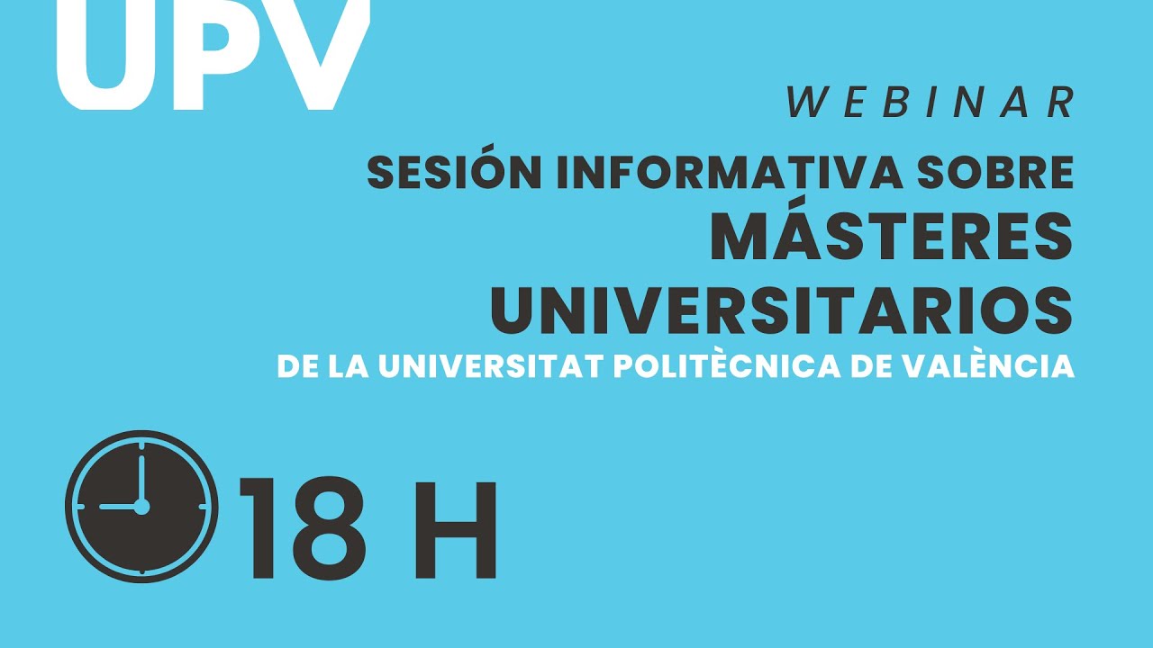 Sesión informativa sobre másteres universitarios UPV 2023