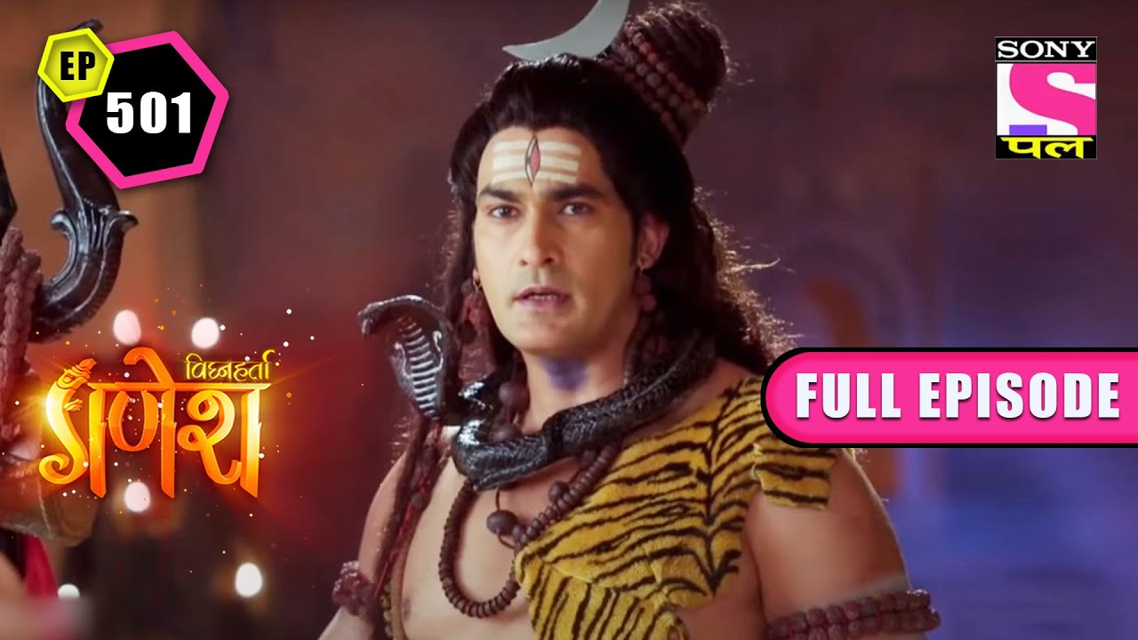 भगवान शिवजी का हिमावत ने किया स्वागत | Vighnaharta Ganesh - Ep 501 - Full Episode | 13 Sep 2022