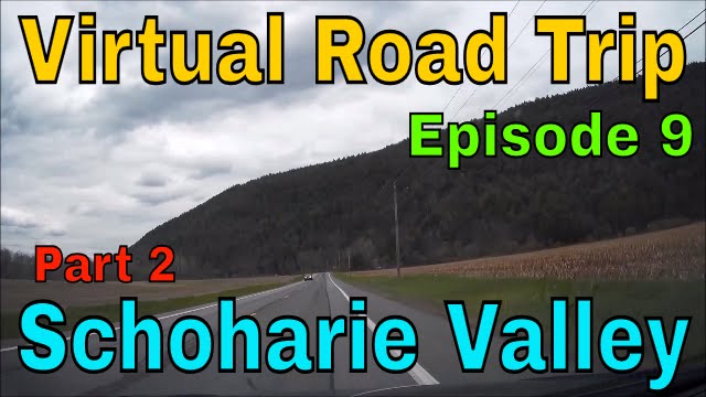 Virtual Road Trip: Schoharie Valley Part 2