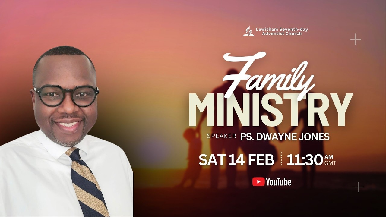 Famiy Ministry | 14 February 2026 | Lewisham SDA Church