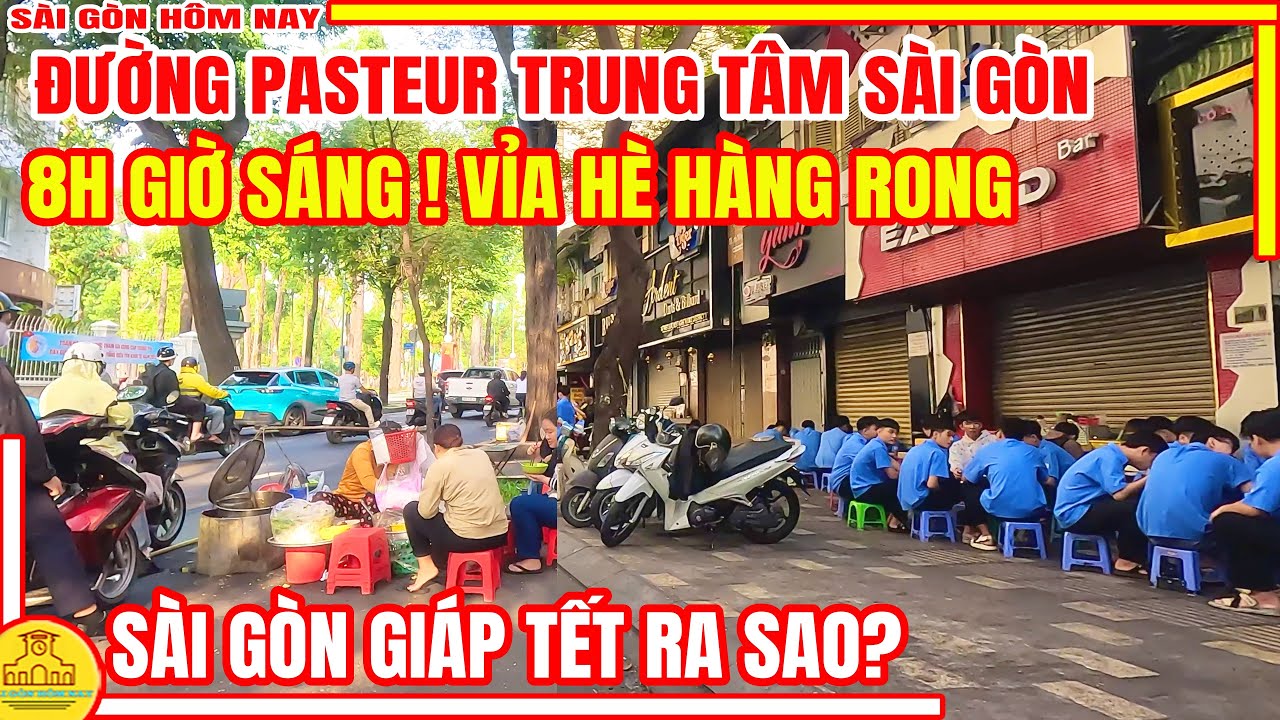 Sài Gòn GIÁP TẾT! 8H Sáng VỈA HÈ & HÀNG RONG Đường PASTEUR Q1| Sài Gòn Hôm Nay