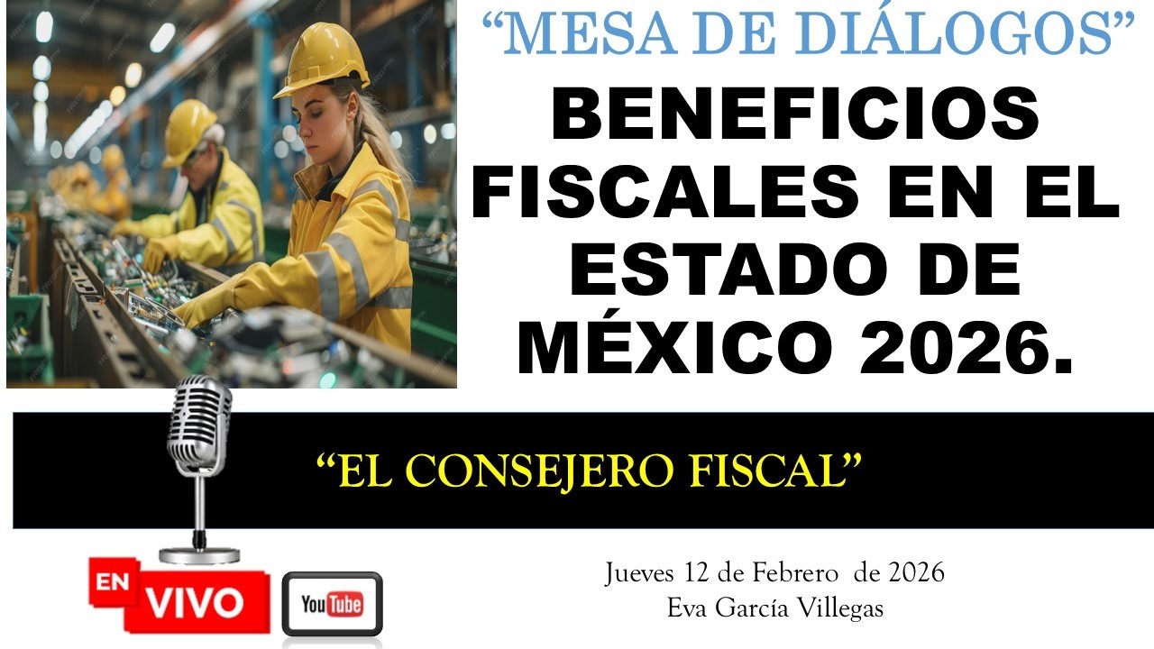 BENEFICIOS FISCALES EN EL ESTADO DE MÉXICO 2026 Programa #6/2026