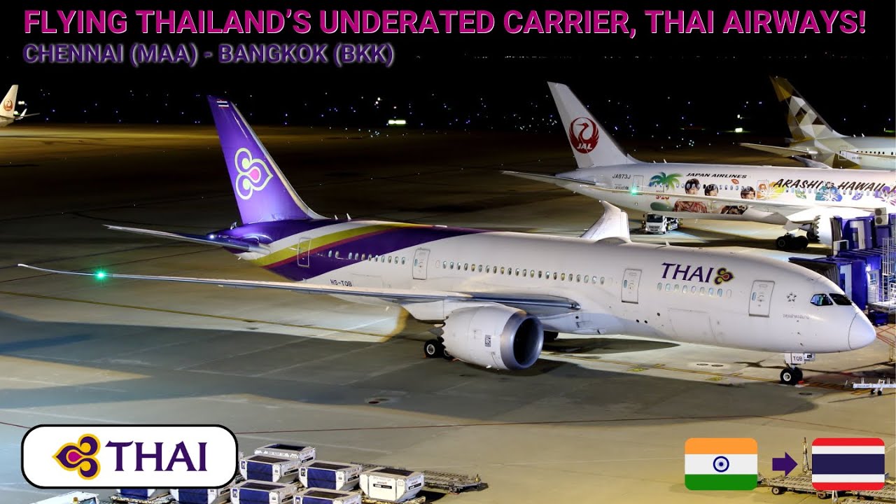 REVIEW | Thai Airways | Chennai (MAA) - Bangkok (BKK) | Boeing 787-8 Dreamliner | Economy