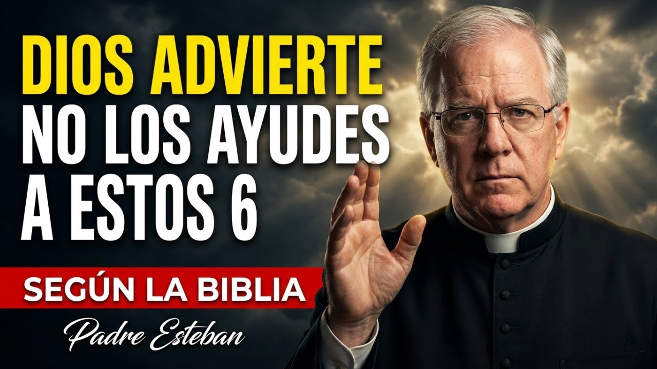 Dios Advierte: 6 Personas que No Merecen tu Ayuda Según la Biblia | Padre Esteban