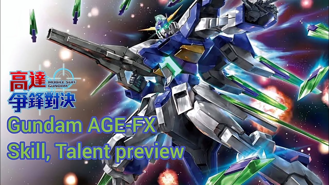 Gundam AGE-FX Skill, Talent preview