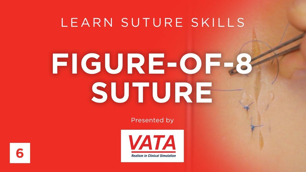 Figure-of-8 Suture - Learn Suture Techniques - VATA