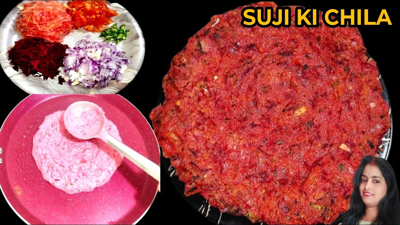 हेल्दी  और टेस्टी सुबह के नाश्ते में बनने वाली सूजी की चीला | Super Tasty Healthy Suji Ke Chila 