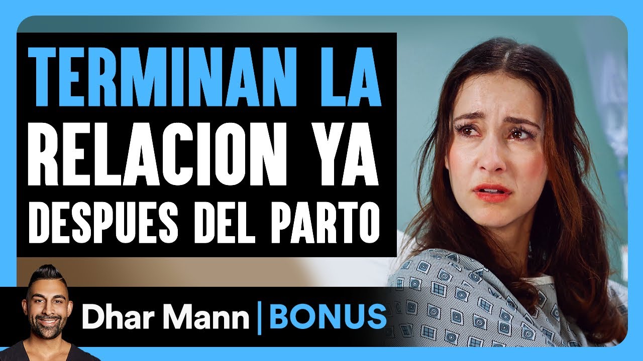 Terminan La Relacion Ya Despues Del Parto | Dhar Mann Studios