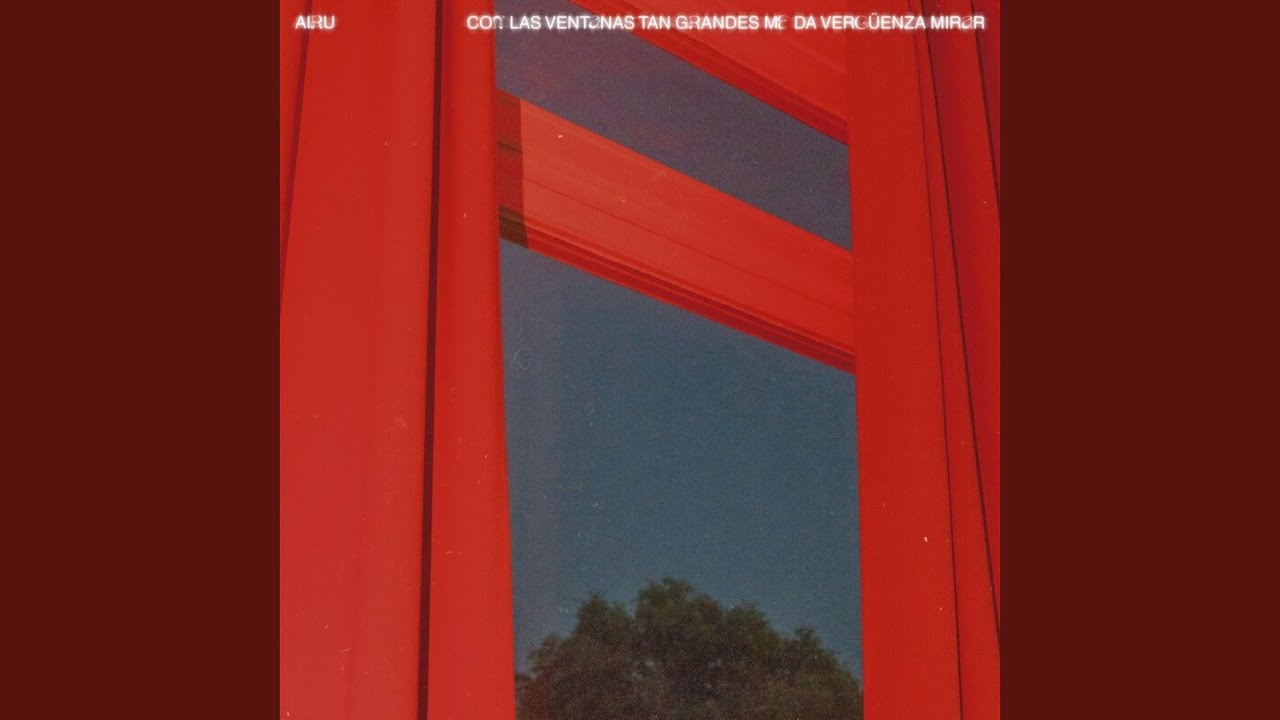 Con las ventanas tan grandes me da vergüenza mirar