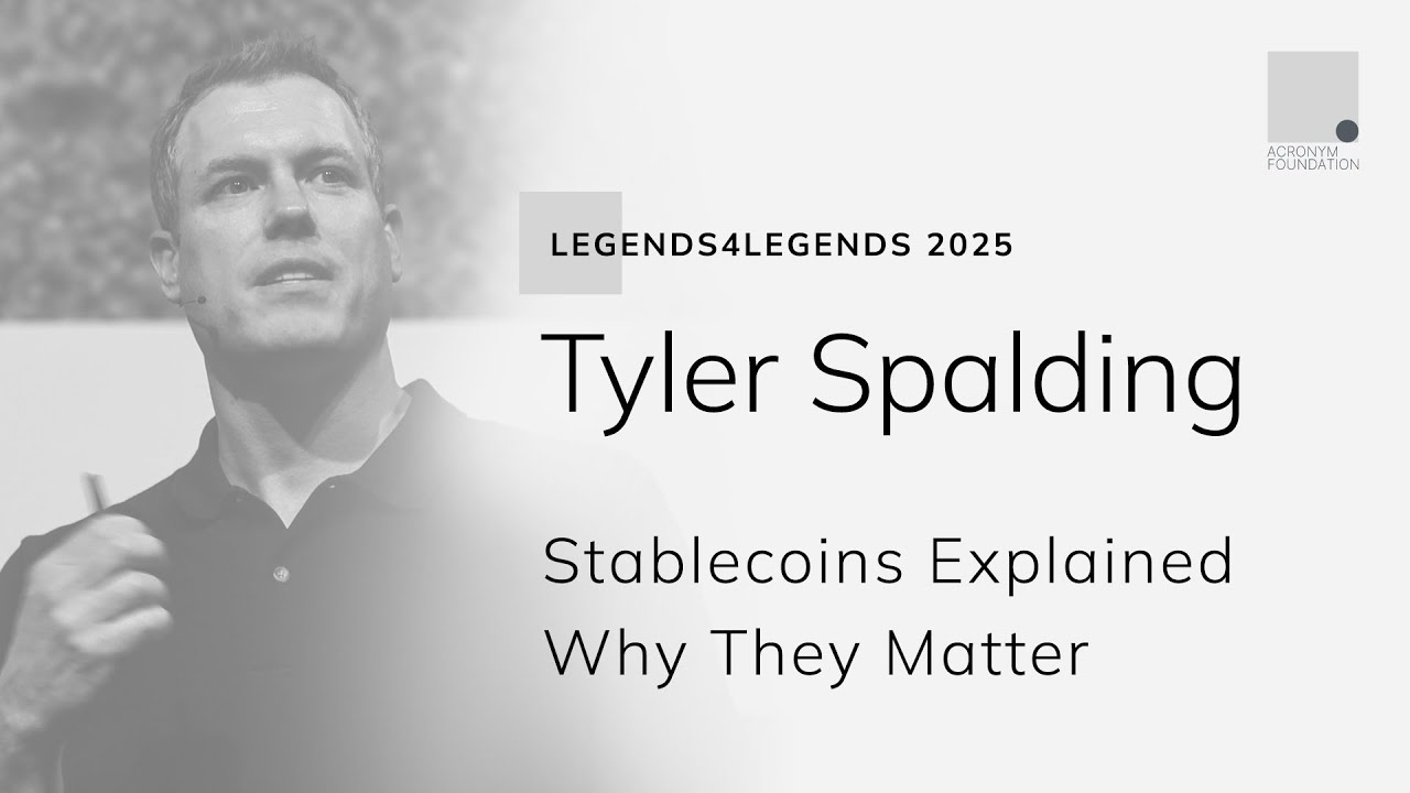 Legends4Legends 2025: Tyler Spalding: Stablecoins Explained - Why They Matter