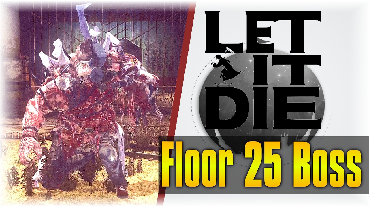 The Blind Are Strong As Hell!!! | Let It Die #11 | [Floor 25] [Mini Boss Fight] [Coen]