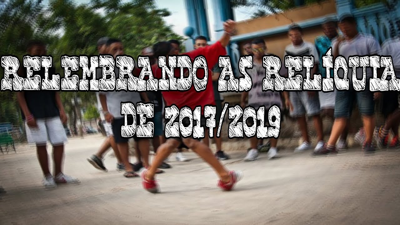 SEQUÊNCIA RELEMBRANDO AS RELÍQUIAS DE 2017/2019 [RB DE NITERÓI] baile do jaca vs borel