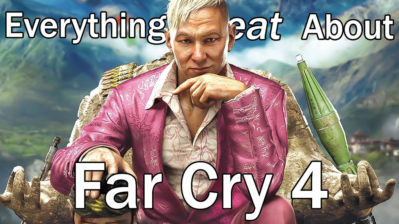 Всё самое ЗАМЕЧАТЕЛЬНОЕ в Far Cry 4!