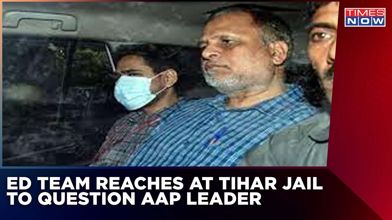 Excise Policy Scam: ED Team Reaches Tihar Jail To Question Satyendar Jain | Breaking News