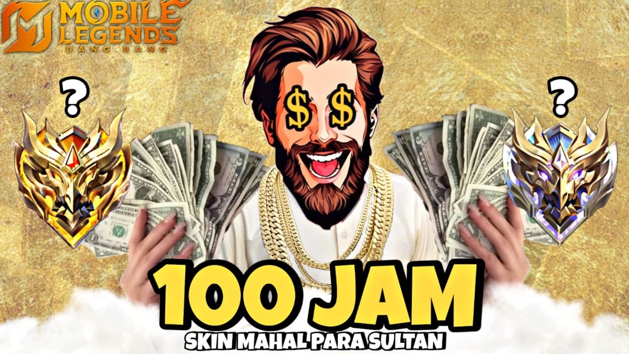 100 Jam Mobile Legends tapi Skin Mahal Only