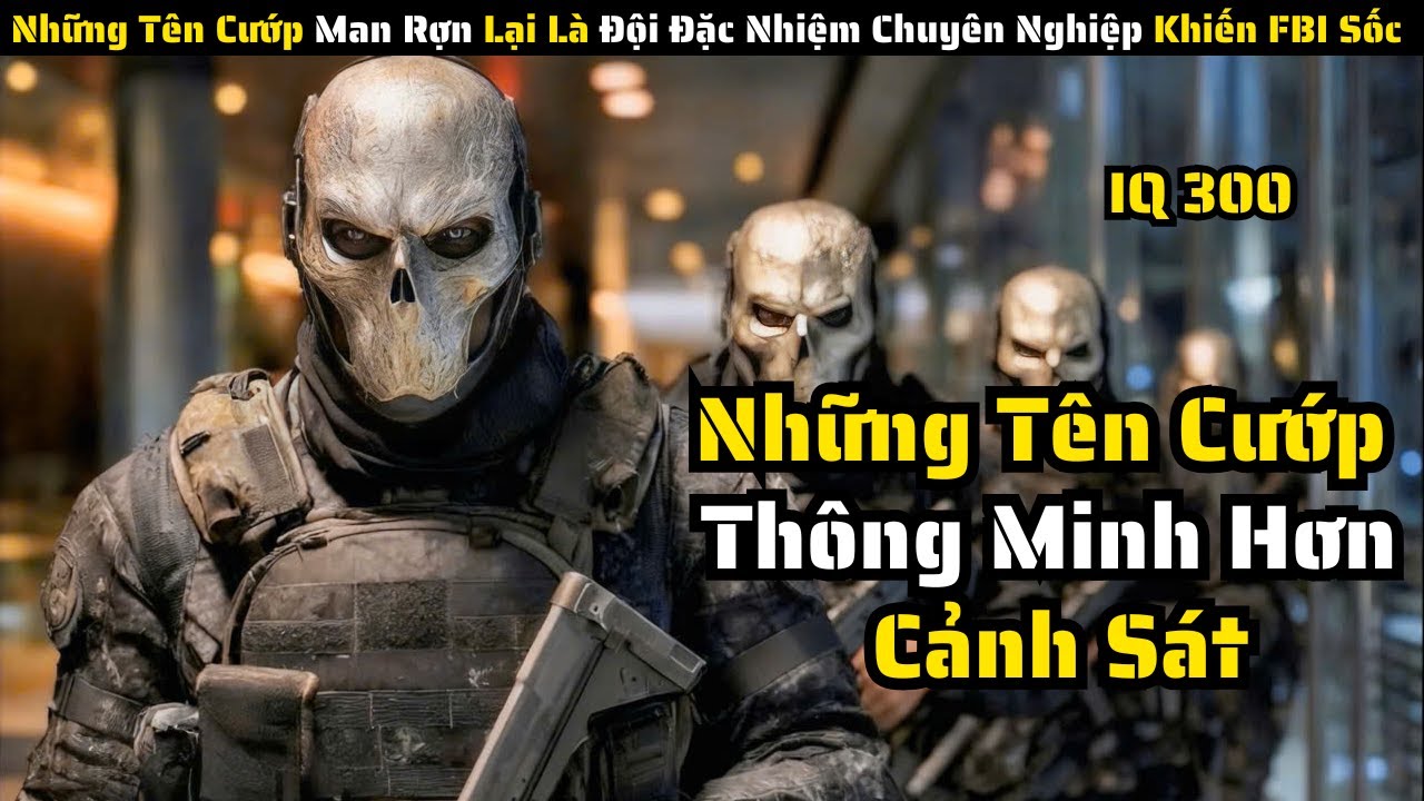 Những Tên Cướp Man Rợn Lại Là Đội Đặc Nhiệm Chuyên Nghiệp Khiến FBI Sốc | Review Phim Marauders 2016