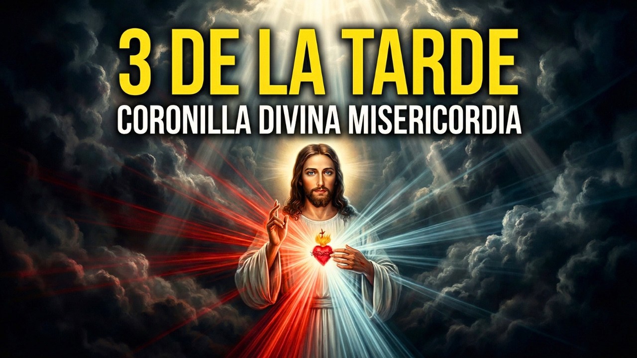 CORONILLA DE LA DIVINA MISERICORDIA | ORACIÓN DE LAS 3 DE LA TARDE