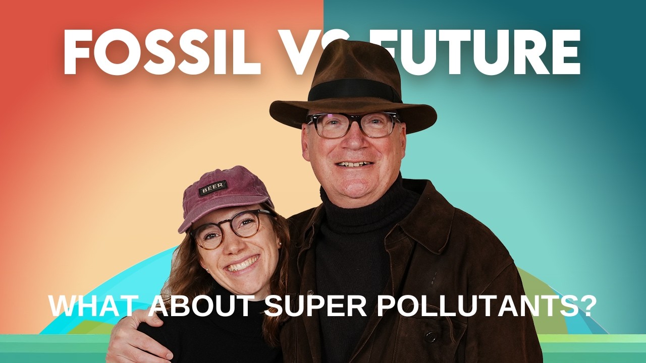 WHAT ABOUT SUPER POLLUTANTS? A quick fix or an overlooked threat?